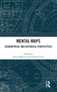 Mental Maps : Geographical and Historical Perspectives