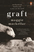 Graft : Motherhood, Family and a Year on the Land