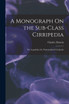 A Monograph On the Sub-Class Cirripedia : The Lepadidæ; Or, Pedunculated Cirripedes