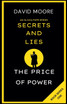 Secrets and Lies : The Price of Power