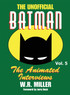 Batman : The Animated Interviews, Vol. 5 (hardback)