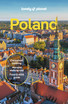 Lonely Planet Poland : Detailed Itineraries | Travel Like a Local | Insider Tips | Covers Warsaw, Kraków, Gda?sk, Ma?opolska, and more