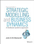 Strategic Modelling and Business Dynamics