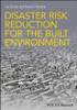 Disaster Risk Reduction for the Built Environment