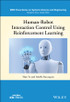 Human-Robot Interaction Control Using Reinforcement Learning