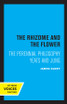The Rhizome and the Flower