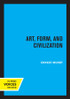 Art, Form, and Civilization