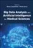 Big Data Analysis and Artificial Intelligence for Medical Sciences