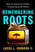 Remembering Roots