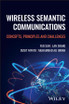 Wireless Semantic Communications
