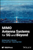 MIMO Antenna Systems for 5G and Beyond