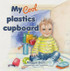 My Cool Plastics Cupboard