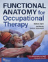 Functional Anatomy for Occupational Therapy