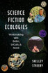 Science Fiction Ecologies