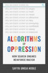 Algorithms of Oppression
