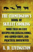 Curmudgeon's Book of Skillet Cooking