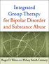 Integrated Group Therapy for Bipolar Disorder and Substance Abuse