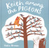 Keith Among the Pigeons