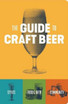 The Guide to Craft Beer