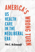 America's Wrong Turn