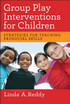 Group Play Interventions for Children