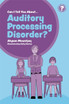 Can I tell you about Auditory Processing Disorder?