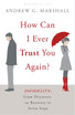 How Can I Ever Trust You Again?: Infidelity: From Discovery to Recoveryin Seven Steps