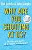 Why are you shouting at us?: The dos and don'ts of behaviour management