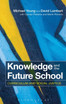 Knowledge and the Future School: Curriculum and Social Justicee