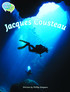 Jacques Cousteau Student Edition