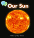 Our Sun Student Edition