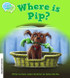Where is Pip? Teacher's Edition