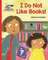 Reading Planet - I Do Not Like Books! - Red B: Galaxy