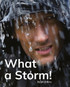 What a Storm!