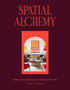 Spatial Alchemy