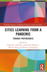 Cities Learning from a Pandemic
