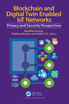 Blockchain and Digital Twin Enabled IoT Networks