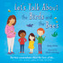 Let's Talk About the Birds and the Bees: A Let's Talk picture book to start conversations with children about the facts of life (From how babies