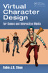 Virtual Character Design for Games and Interactive Media