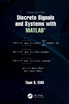 Discrete Signals and Systems with MATLAB®