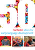 50 Fantastic Ideas for Early Language Development
