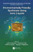 Environmentally Friendly Syntheses Using Ionic Liquids