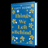 Things We Left Behind