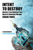 Intent to Destroy