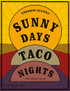 Sunny Days, Taco Nights