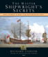 The Master Shipwright's Secrets: How Charles II built the Restoration Navy