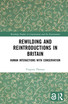 Rewilding and Reintroductions in Britain