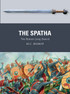 The Spatha: The Roman Long Sword