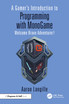 Gamer's Introduction to Programming with MonoGame