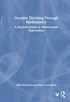 Creative Thinking Through Mathematics